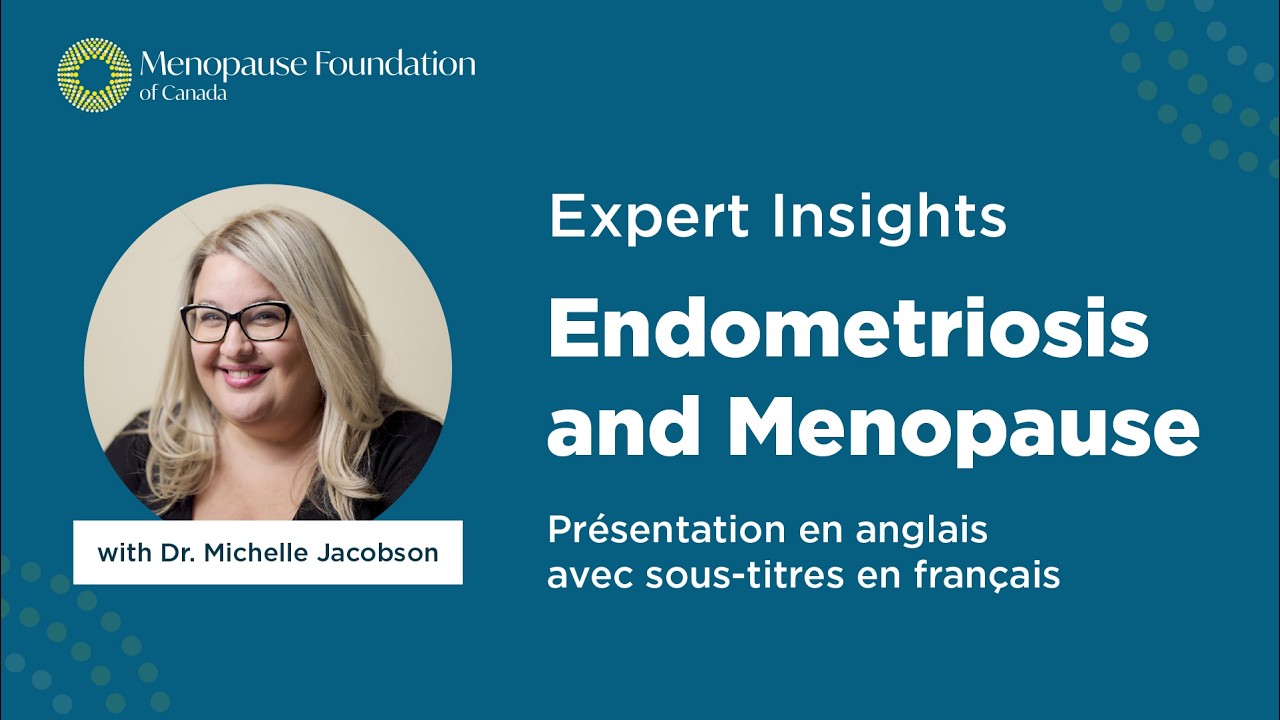 Expert Insights: Endometriosis & Menopause (FR)
